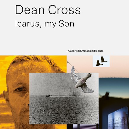 Dean Cross 'Icarus, my Son', Emma Rani Hodges and Mike Cross